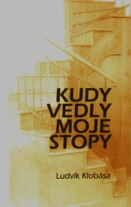 Kudy vedly moje stopy