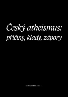 Český atheismus – příčiny, klady a zápory