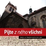 Pijte z něho všichni. Kostel u sv. Martina ve zdi a víra v něm