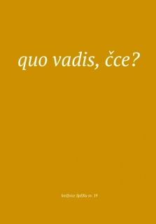 Quo vadis, ČCE?