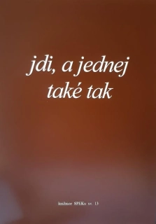 Jdi a jednej také tak